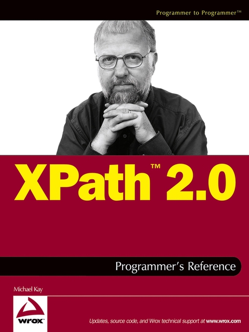 Title details for XPath 2.0 Programmer's Reference by Michael Kay - Available